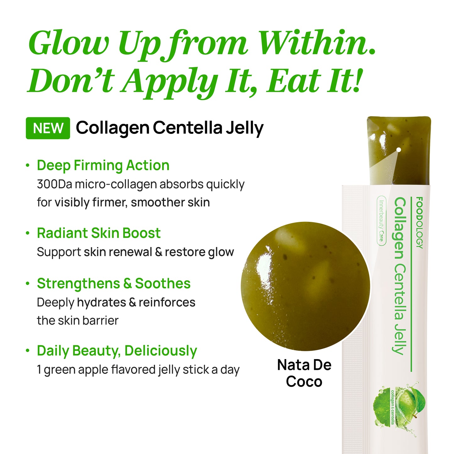 Collagen Centella Jelly with low molecular collagen, centella, PDRN, and vitamins in a green apple jelly. Supports skin elasticity, hydration, and radiance..