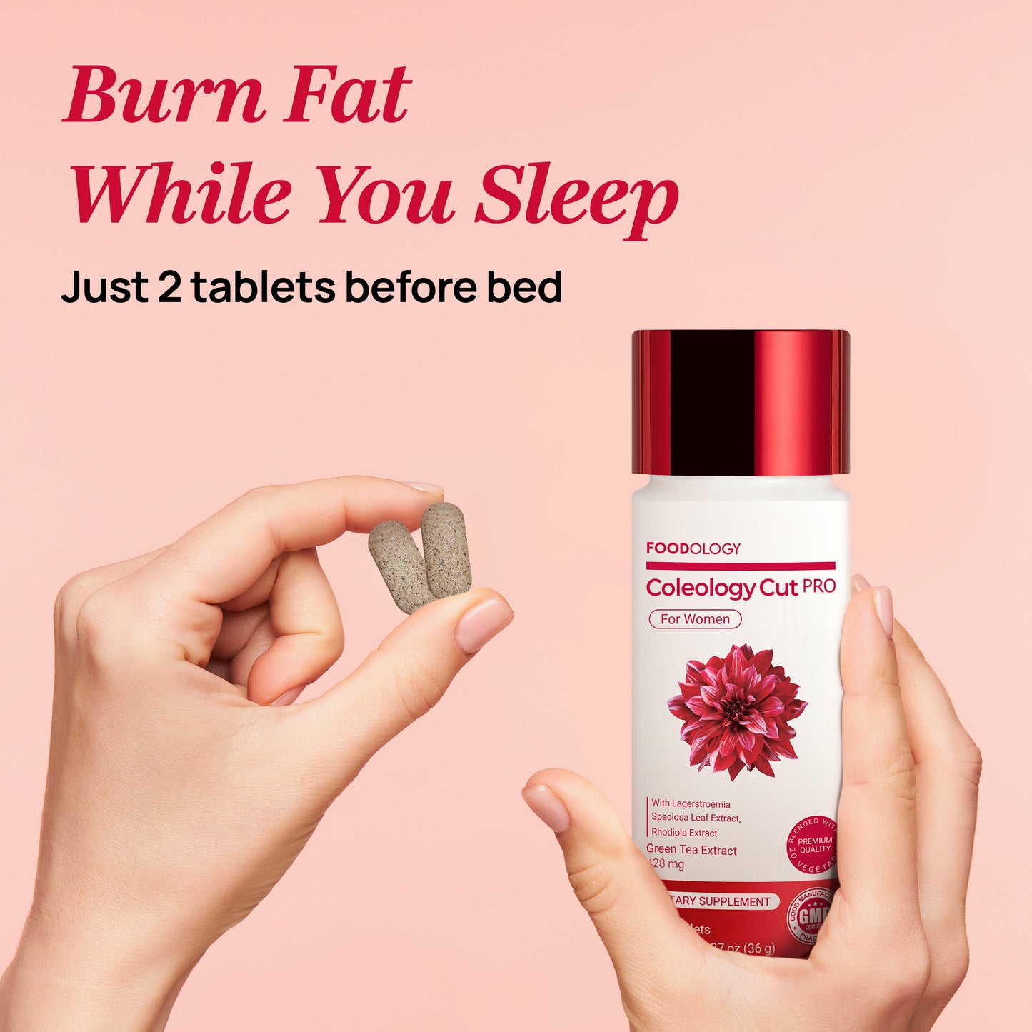 Take 2 Coleology Cut PRO tablets before bed for overnight metabolic support